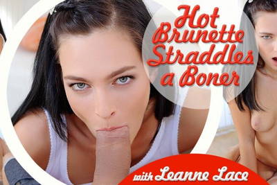 Hot Brunette Straddles a Boner - VR Porn Video - Leanne Lace