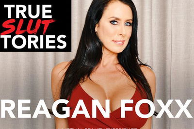 True Slut Stories - VR Porn Video - Reagan Foxx, Ryan Driller