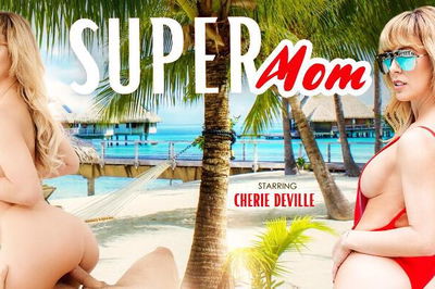 Super Mom - VR Porn Video - Cherie DeVille