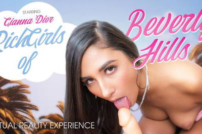 #RichGirls Of Beverly Hills - VR Porn Video - Gianna Dior