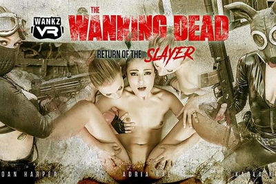 The Wanking Dead: Return of the Slayer - VR Porn Video - Adria Rae, Karla Kush, Sloan Harper