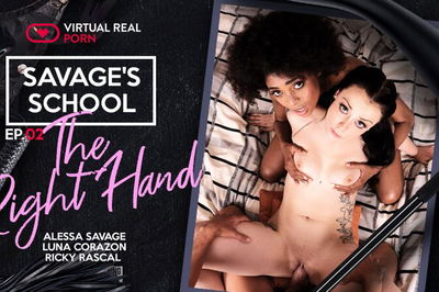 Savage’s School: The Right Hand – episode 02 - VR Porn Video - Alessa Savage, Luna Corazon