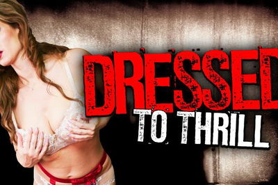 Dressed To Thrill - VR Porn Video - Carol Gold