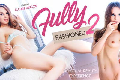 Fully Fashioned Part 2 - VR Porn Video - Jillian Janson