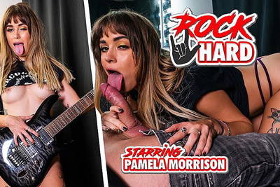 Rock Hard - VR Porn Video - Pamela Morrison