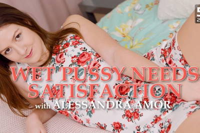 Wet Pussy Needs Satisfaction - VR Porn Video - Alessandra Amore