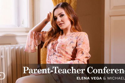 Parent-Teacher Conference - VR Porn Video - Elena Vega