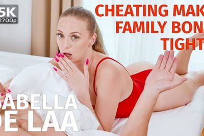 Cheating makes family bonds tighter - VR Porn Video - Isabela De Laa