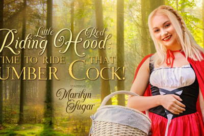 Little Red Riding Hood: Time to Ride That Lumber Cock! - VR Porn Video - Marilyn Sugar