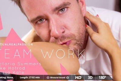 Team Work - VR Porn Video - Anissa Kate, Victoria Summers, Luke Hotrod