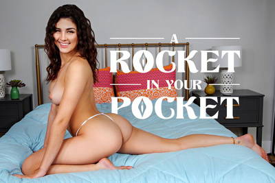 A Rocket In Your Pocket - VR Porn Video - Kylie Rocket
