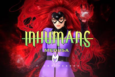 Inhumans: Medusa A XXX Parody - VR Porn Video - Erin Everheart