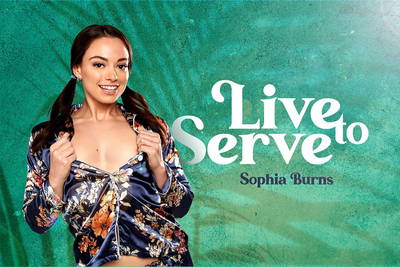 Live to Serve - VR Porn Video - Sophia Burns