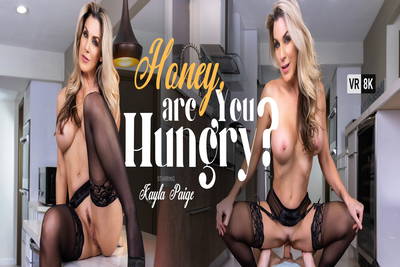 Honey, Are You Hungry? - VR Porn Video - Kayla Paige