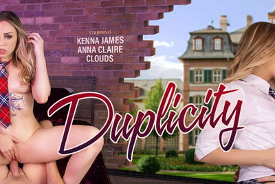 Duplicity - VR Porn Video - Anna Claire Clouds, Kenna James