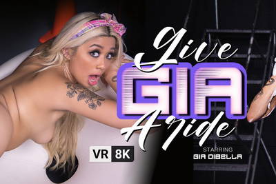 Give Gia A Ride - VR Porn Video - Gia DiBella