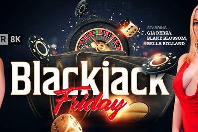 Blackjack Friday - VR Porn Video - Bella Rolland, Blake Blossom, Gia Derza