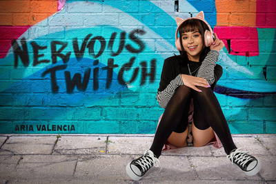 Nervous Twitch - VR Porn Video - Aria Valencia