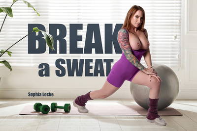 Break a Sweat - VR Porn Video - Sophia Locke
