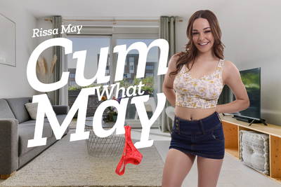 Cum What May - VR Porn Video - Rissa May