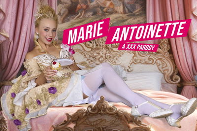 Marie Antoinette A XXX Parody - VR Porn Video - Braylin Bailey