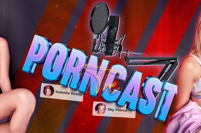 The Porncast - VR Porn Video - Isabelle Reese, Sky Pierce