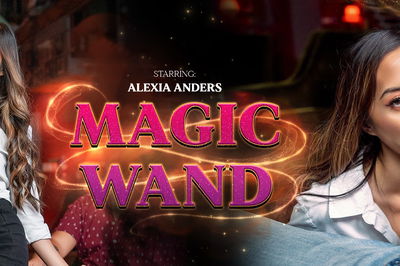 Magic Wand - VR Porn Video - Alexia Anders