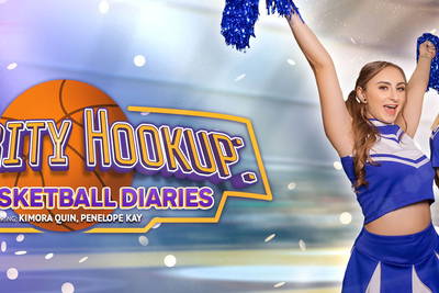 Sorority Hookup: The Basketball Diaries - VR Porn Video - Kimora Quin, Penelope Kay