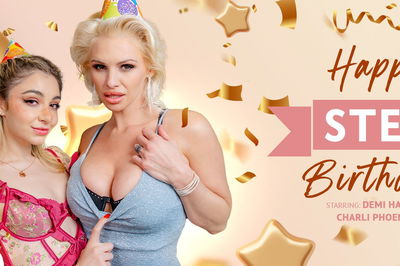 Happy Step Birthday - VR Porn Video - Charli Phoenix, Demi Hawks