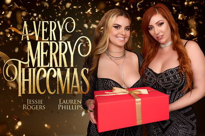 A Very Merry Thiccmas - VR Porn Video - Jessie Rogers, Lauren Phillips