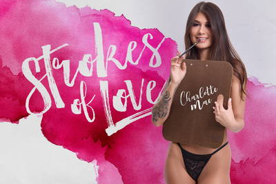 Strokes of Love - VR Porn Video - Charlotte Mae