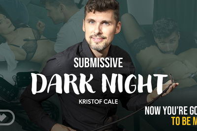 Submissive Dark Night - VR Porn Video - Lexi Dona, Kristof Cale