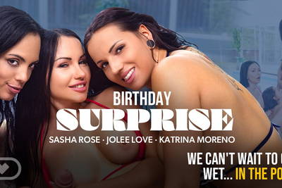 Birthday surprise - VR Porn Video - Jolee Love, Katrina Moreno, Sasha Rose, Nick Ross
