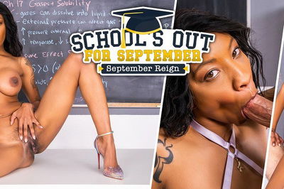 School's Out For September - VR Porn Video - September Reign