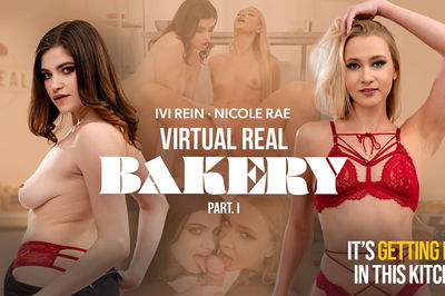 VirtualReal Bakery Part I - VR Porn Video - Ivi Rein, Nicole Rae, Michael Fly