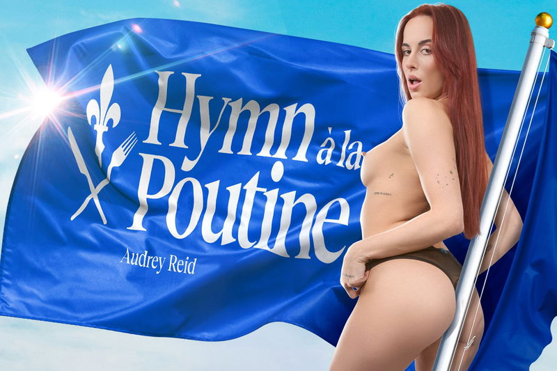 Hymn a la Poutine - VR Porn Video Hymn a la Poutine - VR Porn Video