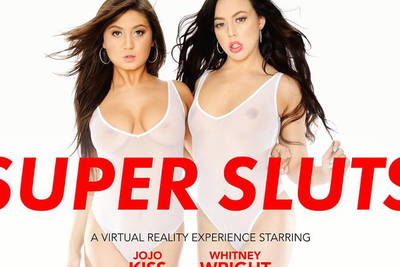 Super Sluts - VR Porn Video - Jojo Kiss, Whitney Wright