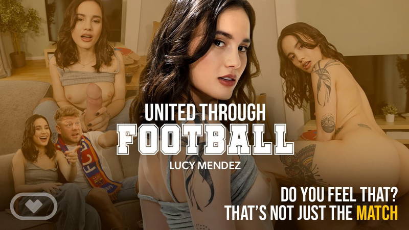 United Through Football - VR Porn Video United Through Football - VR Porn Video