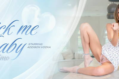 Lick Me Baby One More Time - VR Porn Video - Addison Vodka