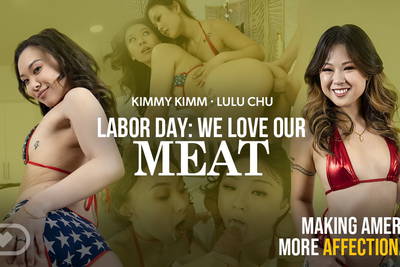 Labor Day: We Love Our Meat - VR Porn Video - Kimmy Kimm, Lulu Chu, Sage Roux