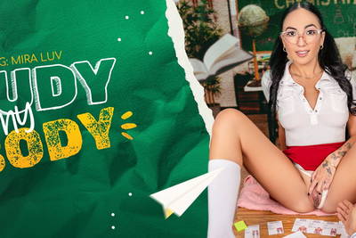 Study My Body - VR Porn Video - Mira Luv