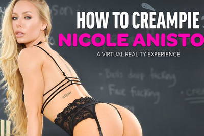 How To Creampie Nicole Aniston - VR Porn Video - Nicole Aniston